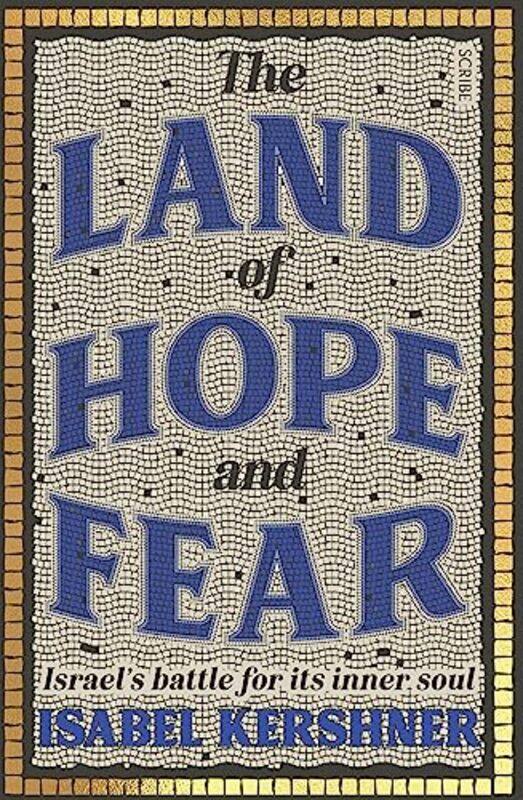 

The Land of Hope and Fear by Isabel Kershner-Hardcover