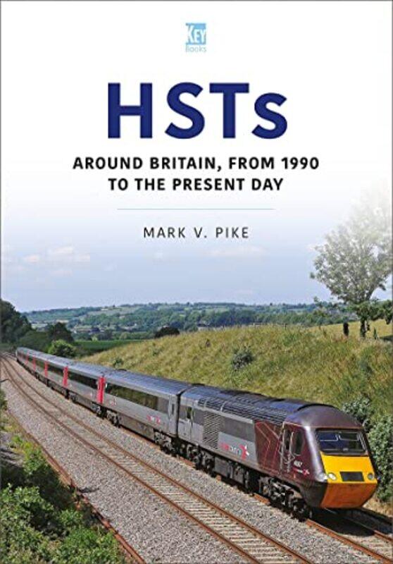 

HSTs Around Britain 1990 to Present by Mark Pike-Paperback