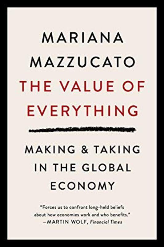 

Value Of Everything By Mazzucato Mariana - Paperback