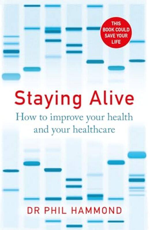 

Staying Alive by Dr Phil Hammond-Paperback