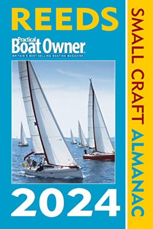 

Reeds PBO Small Craft Almanac 2024 by Andrea J Miles-Paperback