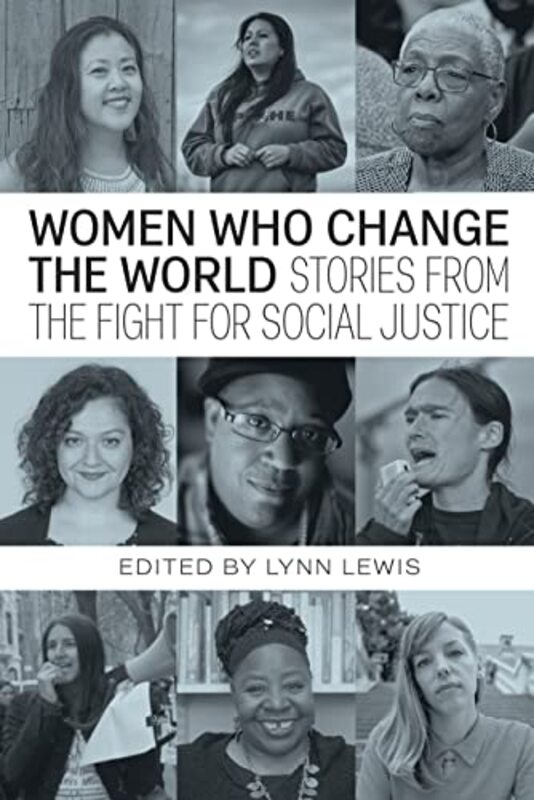Women Who Change The World: Stories From The Fight For Social Justice , Paperback by Lewis, Lynn