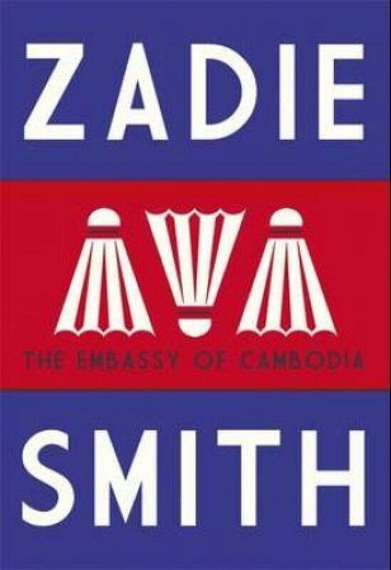 

The Embassy of Cambodia, Hardcover Book, By: Zadie Smith