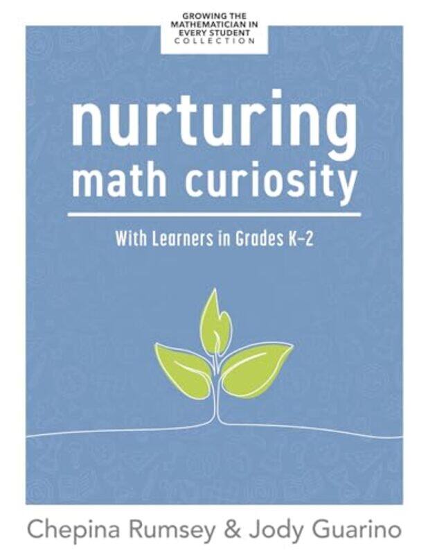 

Nurturing Math Curiosity With Learners I By Rumsey Chepina - Paperback