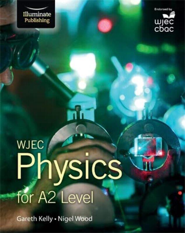 

WJEC Physics for A2 Level Student Book-Paperback