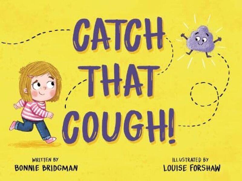 

Catch That Cough by Bonnie BridgmanLouise Forshaw-Paperback