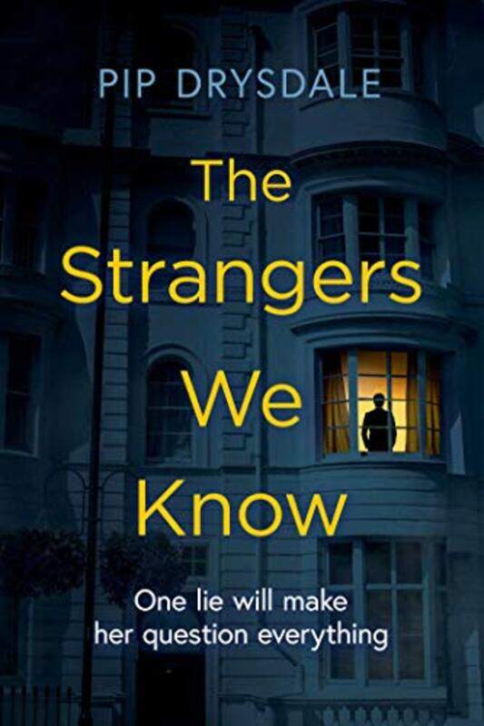 

The Strangers We Know by Pip Drysdale-Paperback