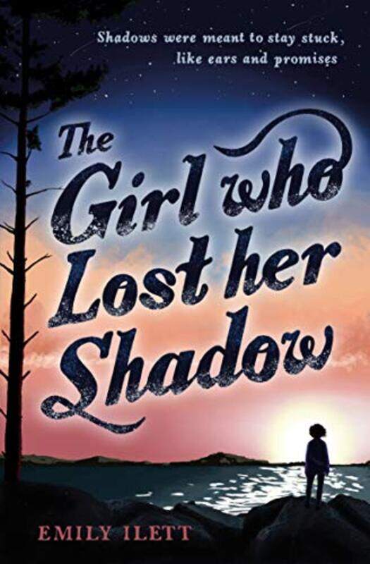 

The Girl Who Lost Her Shadow by Emily Ilett-Paperback