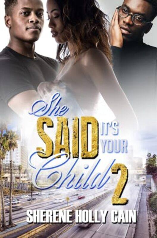 

She Said Its Your Child 2 by Sherene Holly Cain-Paperback