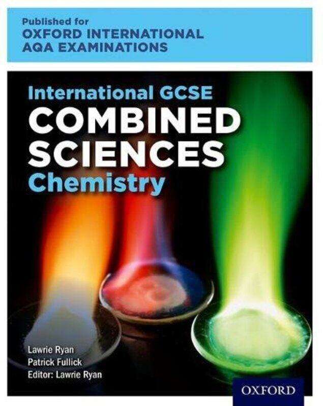 

Oxford International Aqa Examinations International Gcse Combined Sciences Chemistry by Ryan, Lawrie - Fullick, Patrick Paperback
