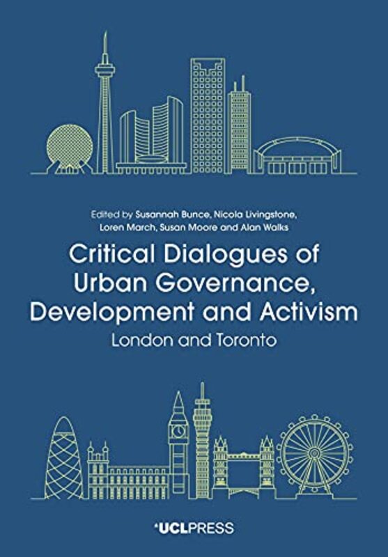 

Critical Dialogues of Urban Governance Development and Activism by Julie University of Lincoln UK Bayley-Paperback