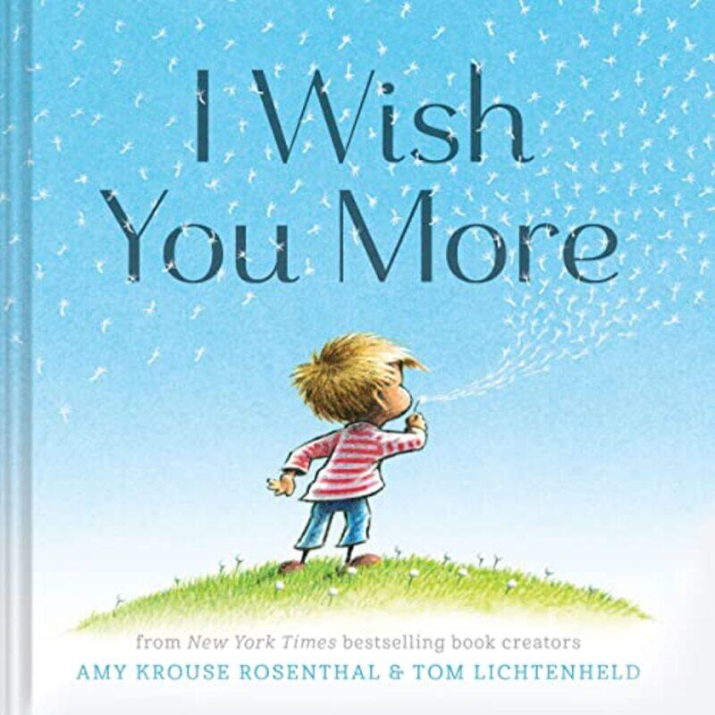 

I Wish You More by Amy Krouse RosenthalTom Lichtenheld-Hardcover
