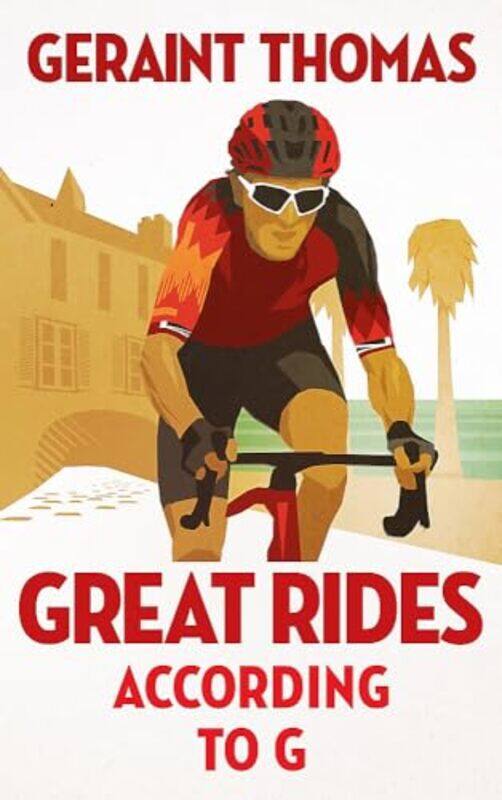 

Great Rides According to G by Geraint Thomas -Paperback