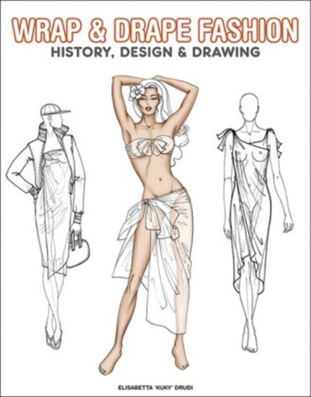 

Wrap and Drape Fashion: History, Design and Drawing, Paperback Book, By: Bert Gordijn