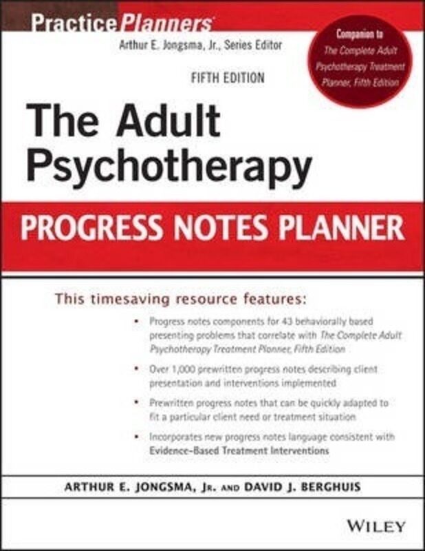 

The Adult Psychotherapy Progress Notes Planner, Paperback Book, By: Arthur E. Jongsma, Jr.