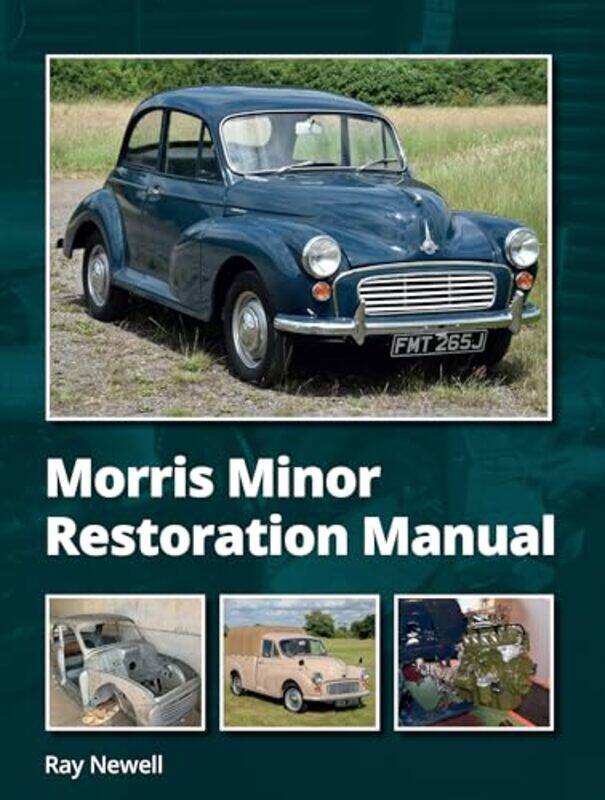 

Morris Minor Restoration Manual by Ray Newell-Hardcover