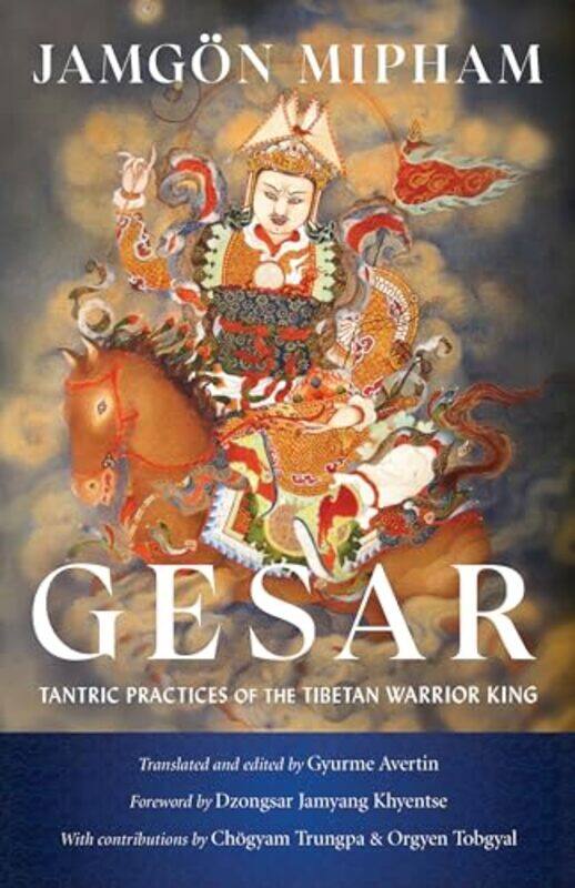

Gesar by Jamgon MiphamDzongsar Jamyang Khyentse-Paperback
