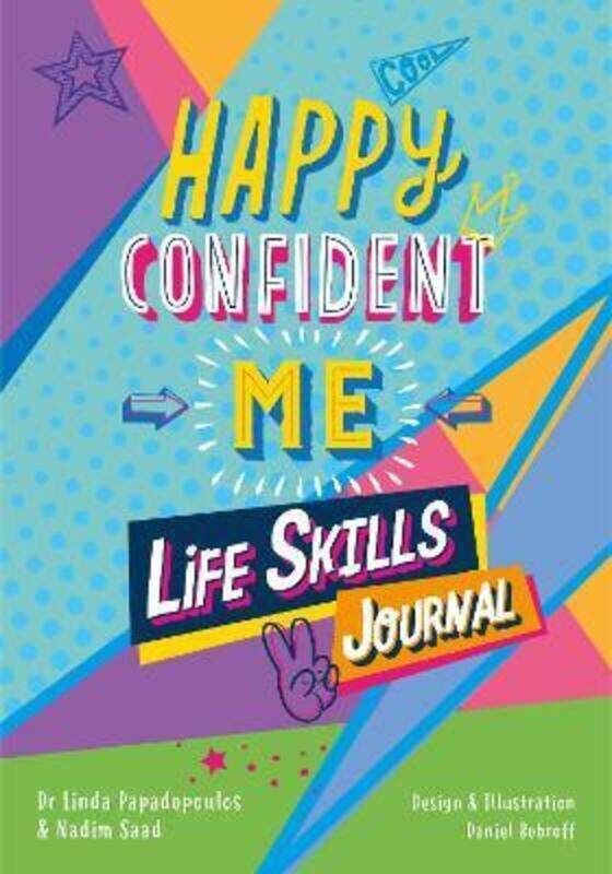 

Happy Confident Me Life Skills Journal: 60 activities to develop 10 key Life Skills, Paperback Book, By: Linda Papadopoulos