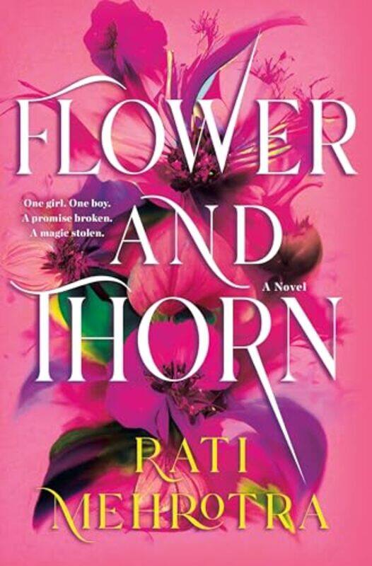 

Flower and Thorn by Rati Mehrotra-Hardcover