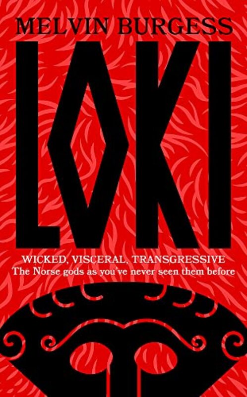 Loki: WICKED, VISCERAL, TRANSGRESSIVE: Norse gods as youve never seen them before,Paperback by Burgess, Melvin