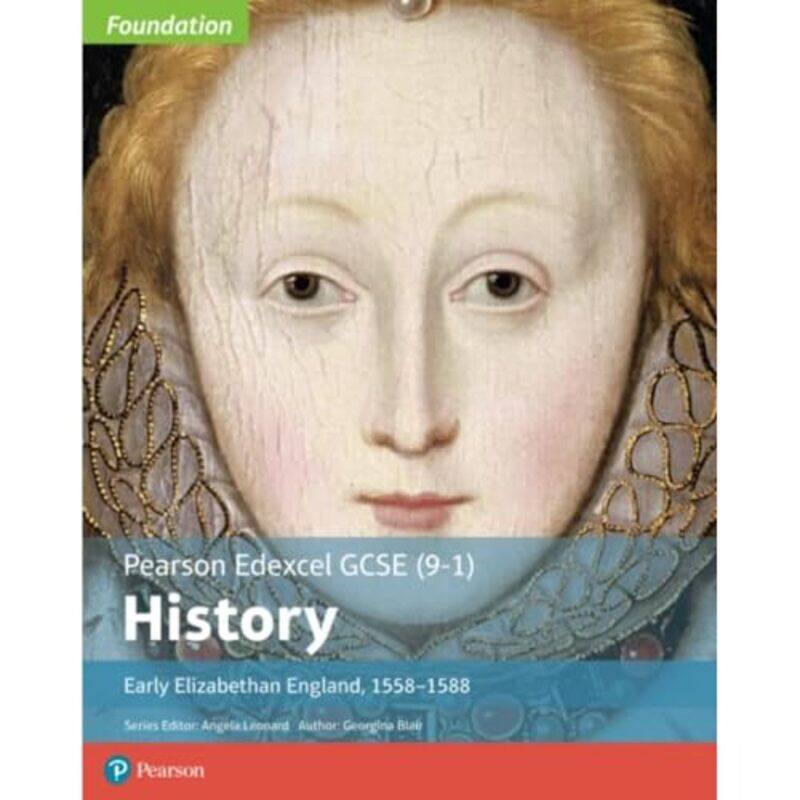 

Edexcel Gcse 91 History Foundation Early Elizabethan England 155888 Student Book By Georgina Blair...Paperback