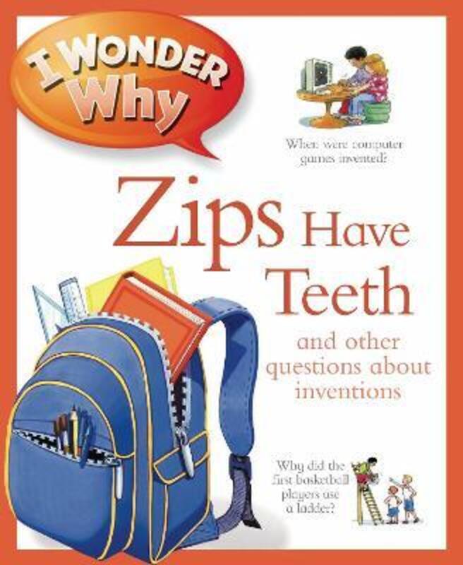 I Wonder Why Zips Have Teeth.paperback,By :Barbara Taylor