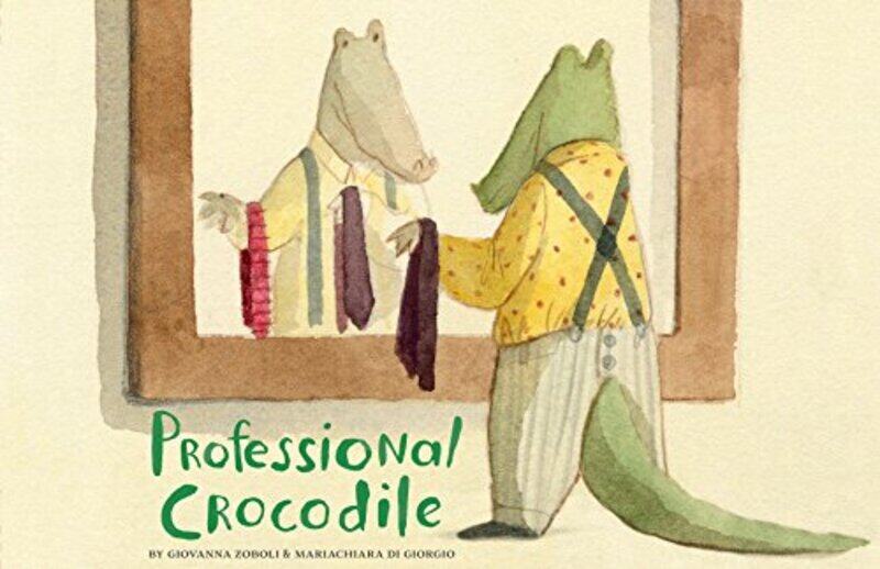 

Professional Crocodile by Giovanna Zoboli-Hardcover