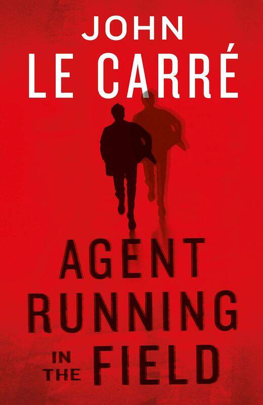 

Agent Running in the Field, Paperback Book, By: John le Carre