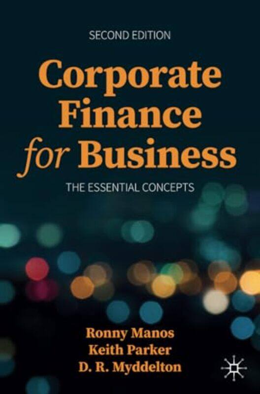 

Corporate Finance for Business by Edward J R University of Leeds Elliott-Paperback