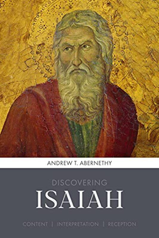 

Discovering Isaiah by Andrew Author Abernethy-Paperback