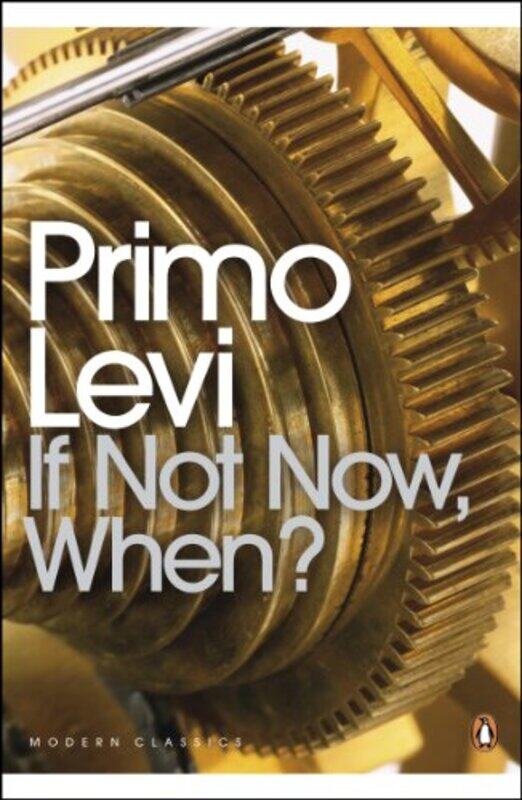 

If Not Now When by Primo LeviWilliam Weaver-Paperback
