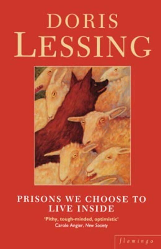 

Prisons We Choose To Live Inside by Lessing, Doris - Paperback