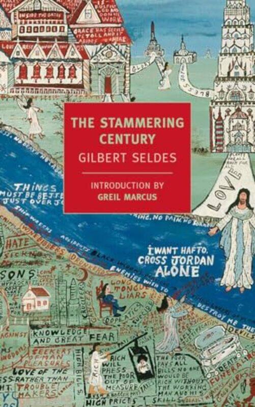 

The Stammering Century by Gilbert Seldes-Paperback