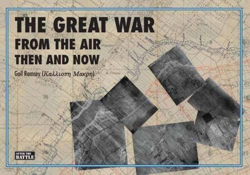 

Great War from the Air Then and Now by Gail Ramsey-Hardcover