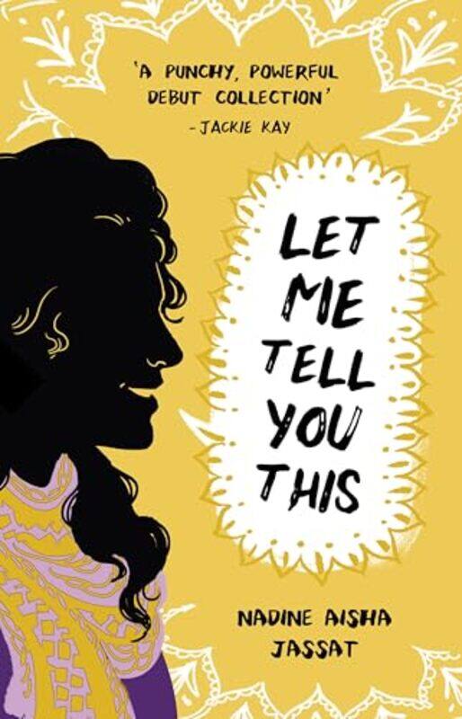 

Let Me Tell You This by Nadine Aisha Jassat-Paperback