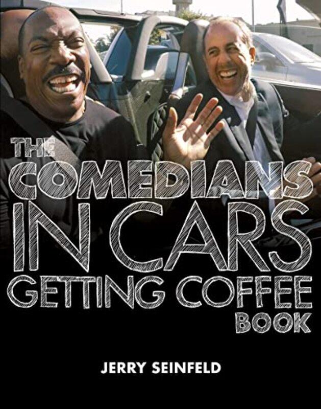 

The Comedians In Cars Getting Coffee Book by Jerry Seinfeld-Hardcover