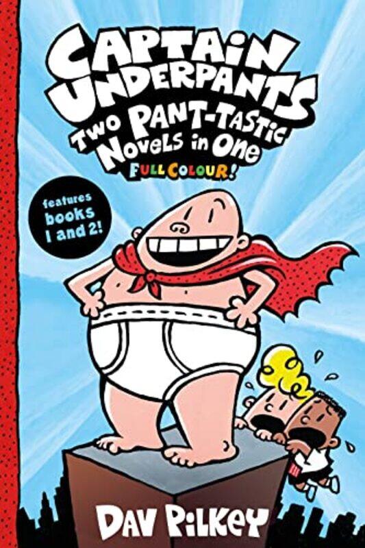 

Captain Underpants Two Panttastic Novels in One Full Colour by Dav PilkeyDav Pilkey-Paperback