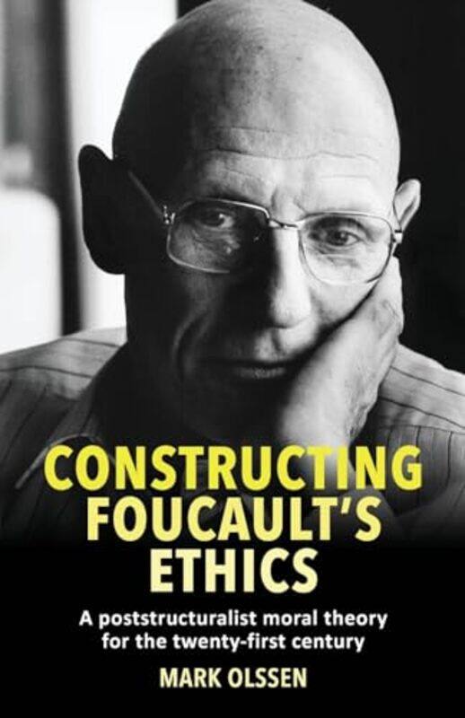 

Constructing Foucaults Ethics by David University of Wales Bangor Crystal-Paperback