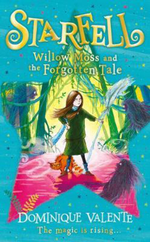 

Starfell: Willow Moss and the Forgotten Tale, Hardcover Book, By: Dominique Valente
