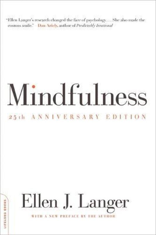 

Mindfulness, 25th anniversary edition, Paperback Book, By: Ellen J. Langer