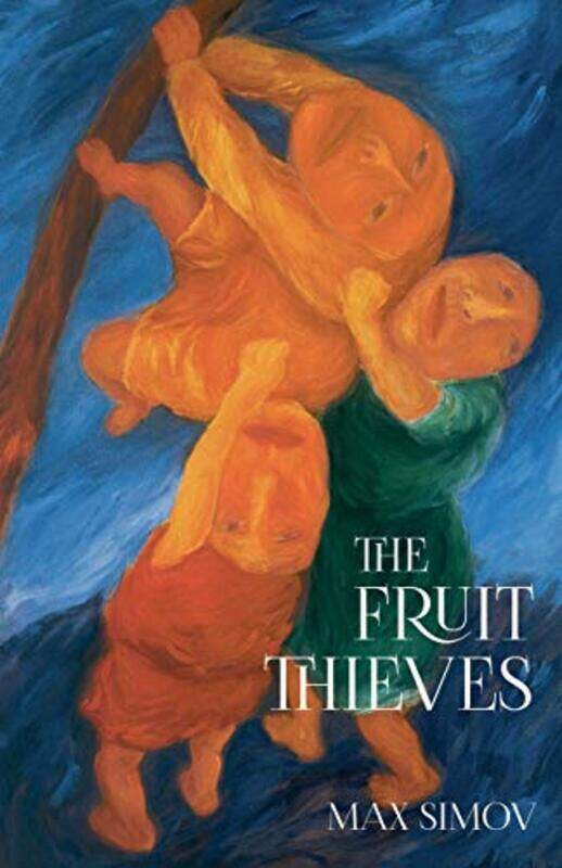 

The Fruit Thieves by Max Simov-Paperback