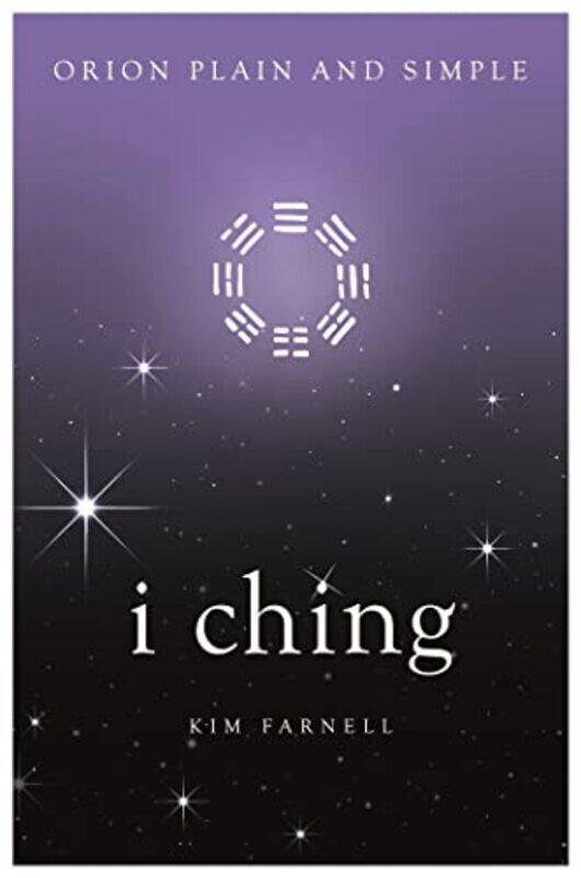 

I Ching Orion Plain And Simple by Kim Farnell-Paperback