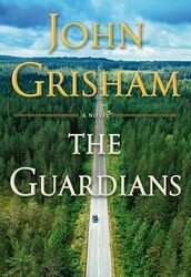 The Guardians by Grisham, John..Hardcover