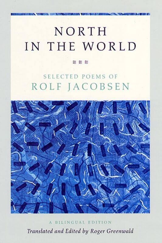 

North in the World by Rolf JacobsenRoger Greenwald-Paperback