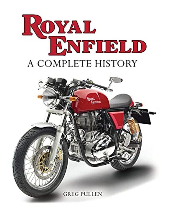 

Royal Enfield A Complete History By Pullen, Greg Hardcover