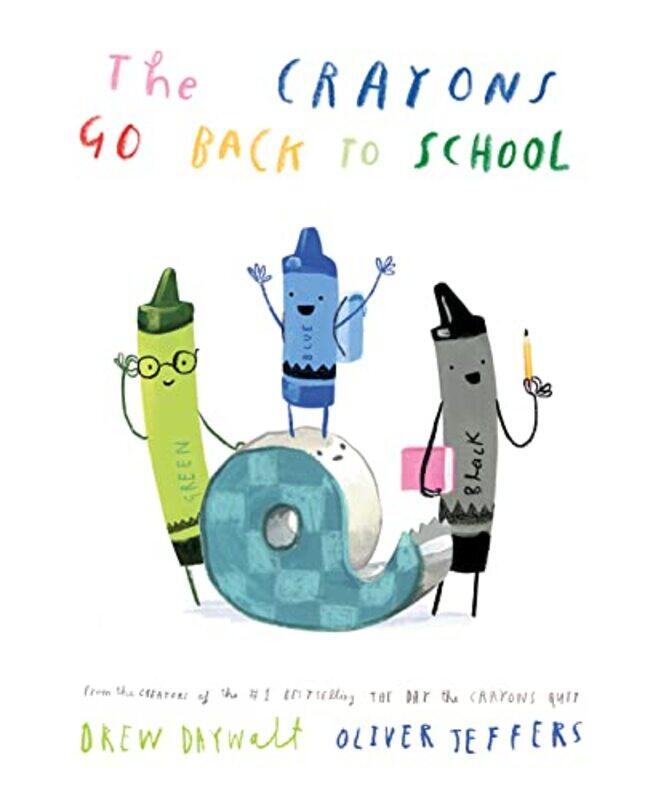 

The Crayons Go Back to School by Drew DaywaltOliver Jeffers-Hardcover