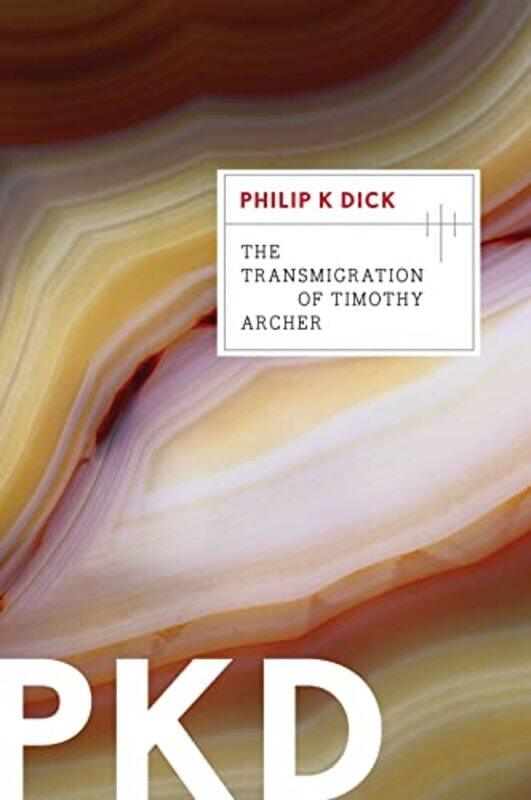 

The Transmigration Of Timothy Archer by Philip K Dick-Paperback