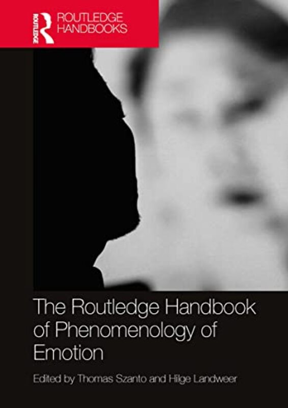 The Routledge Handbook of Phenomenology of Emotion by Nancy Garen-Paperback