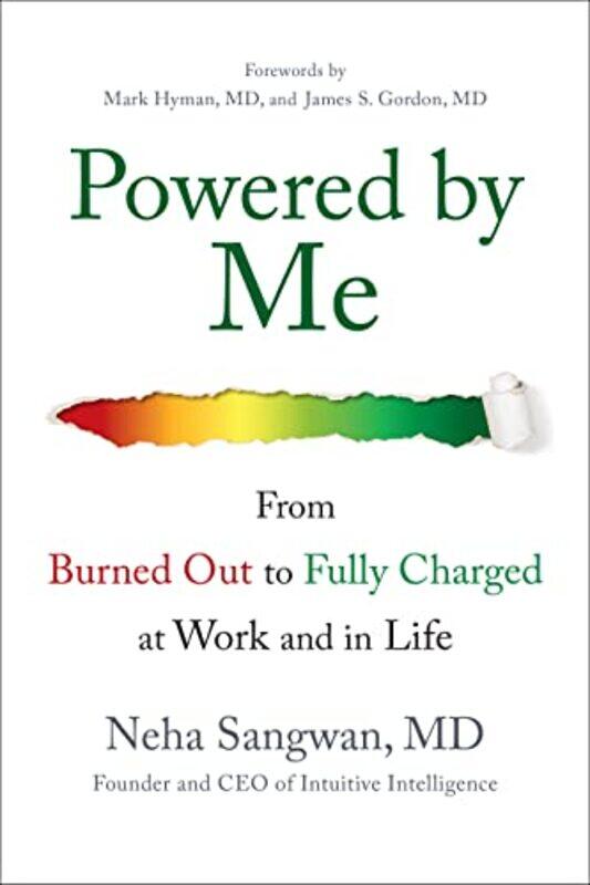 

Powered by Me From Burned Out to Fully Charged at Work and in Life by Neha Sangwan-Hardcover