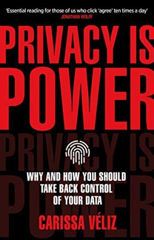 

Privacy is Power: Why and How You Should Take Back Control of Your Data , Paperback by Veliz, Carissa